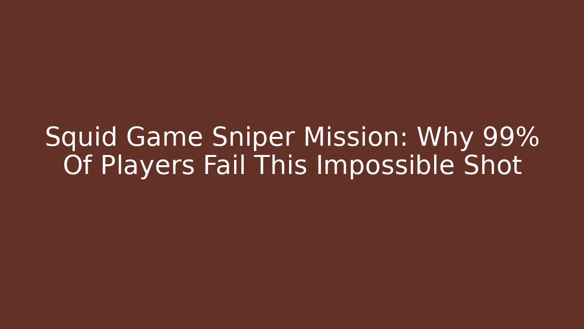 Squid Game Sniper Mission: Why 99% Of Players Fail This Impossible Shot
