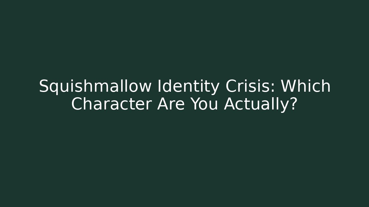 Squishmallow Identity Crisis: Which Character Are You Actually?