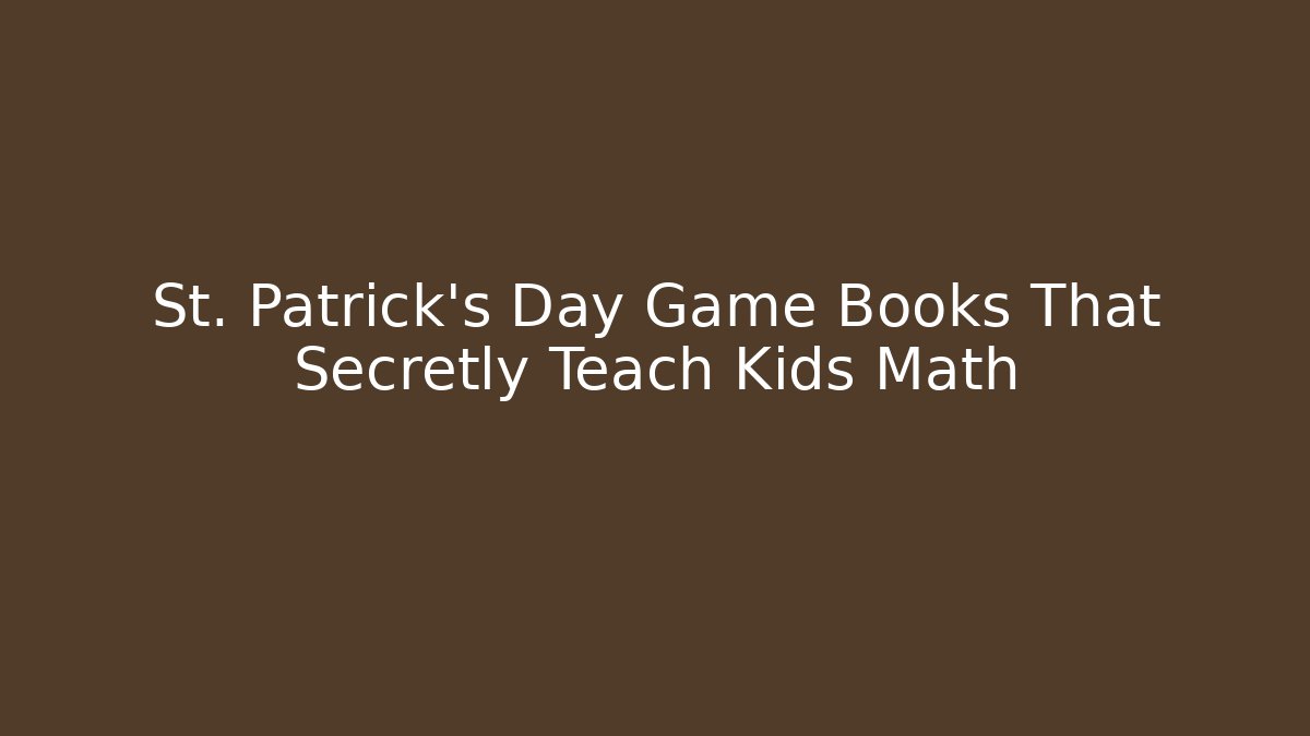 St. Patrick's Day Game Books That Secretly Teach Kids Math