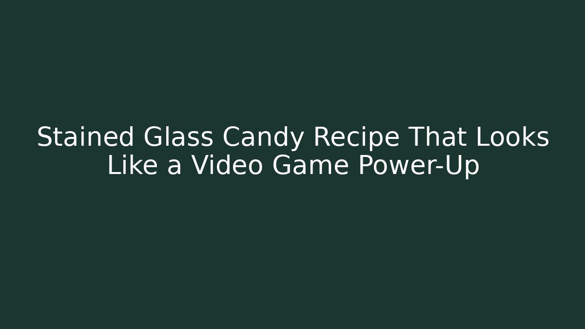 Stained Glass Candy Recipe That Looks Like a Video Game Power-Up