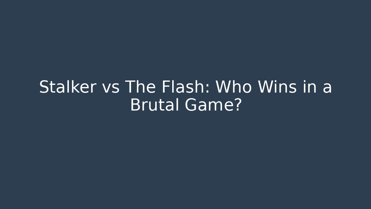 Stalker vs The Flash: Who Wins in a Brutal Game?