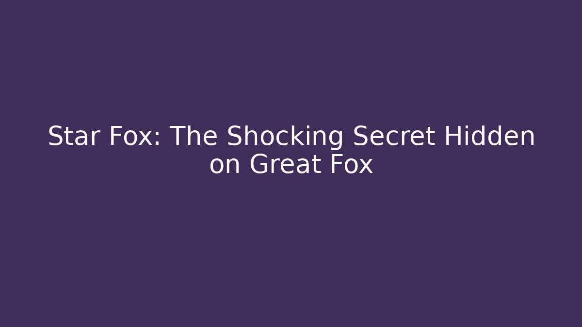 Star Fox: The Shocking Secret Hidden on Great Fox