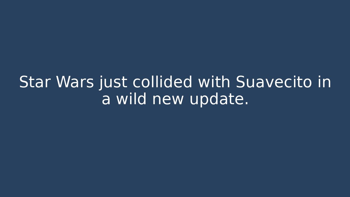 Star Wars just collided with Suavecito in a wild new update.