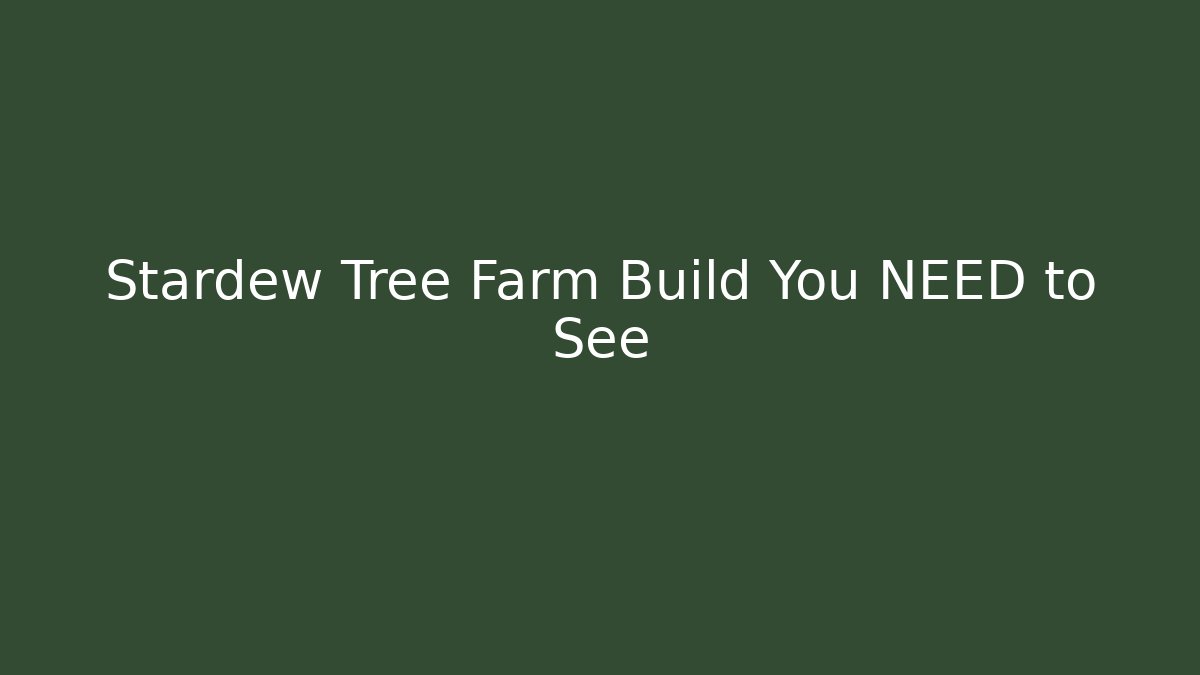 Stardew Tree Farm Build You NEED to See