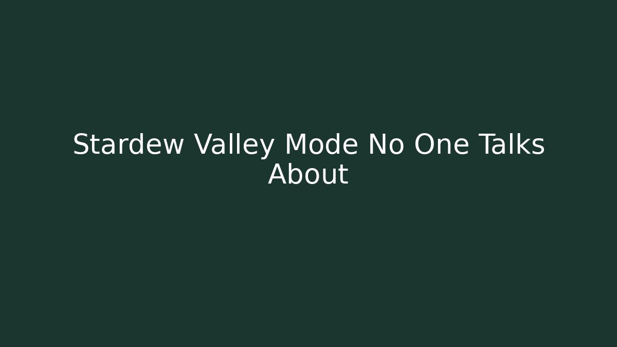 Stardew Valley Mode No One Talks About