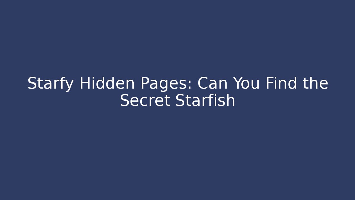 Starfy Hidden Pages: Can You Find the Secret Starfish