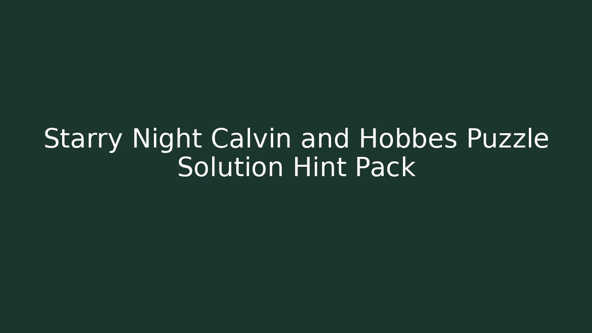 Starry Night Calvin and Hobbes Puzzle Solution Hint Pack