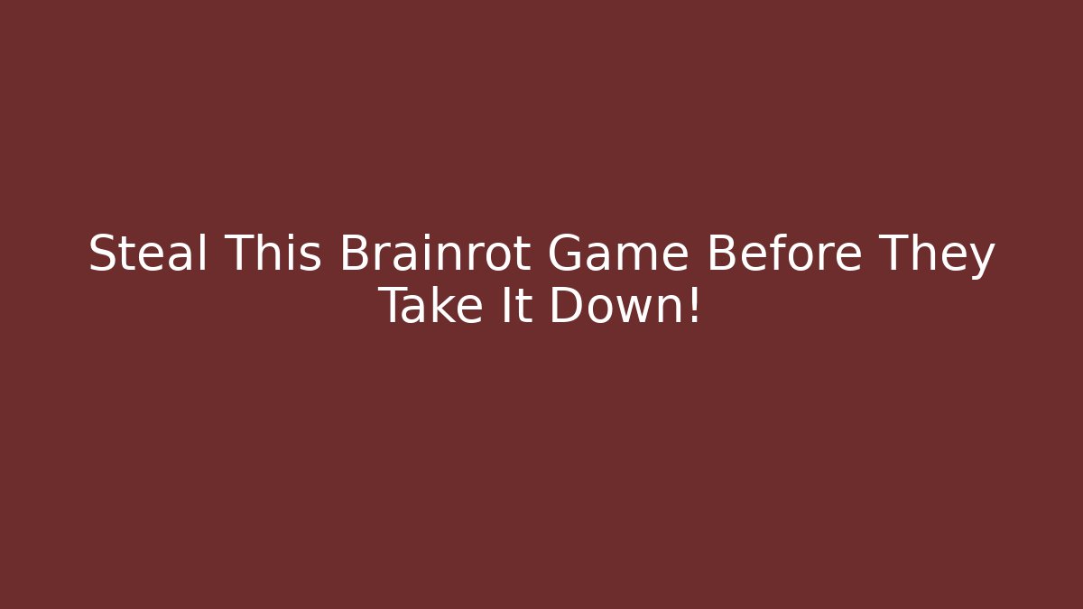 Steal This Brainrot Game Before They Take It Down! - Critter Realm