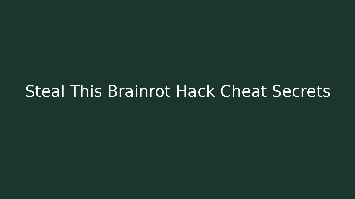 Steal This Brainrot Hack Cheat Secrets - Critter Realm