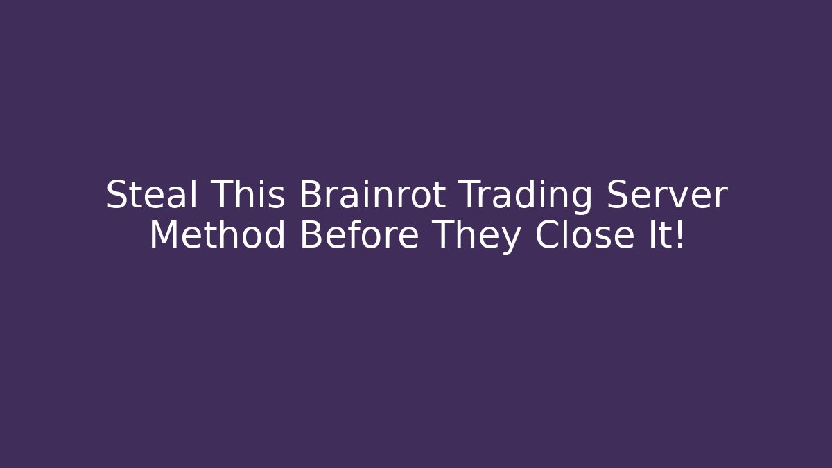 Steal This Brainrot Trading Server Method Before They Close It! - Critter Realm