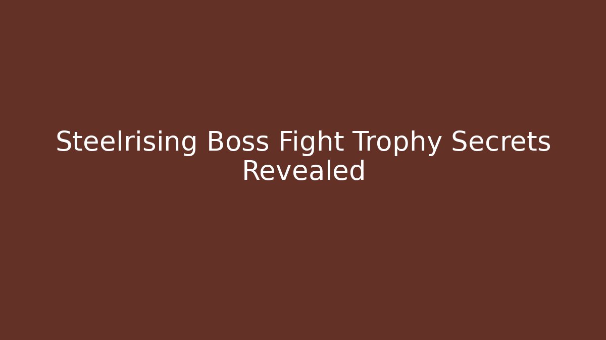 Steelrising Boss Fight Trophy Secrets Revealed