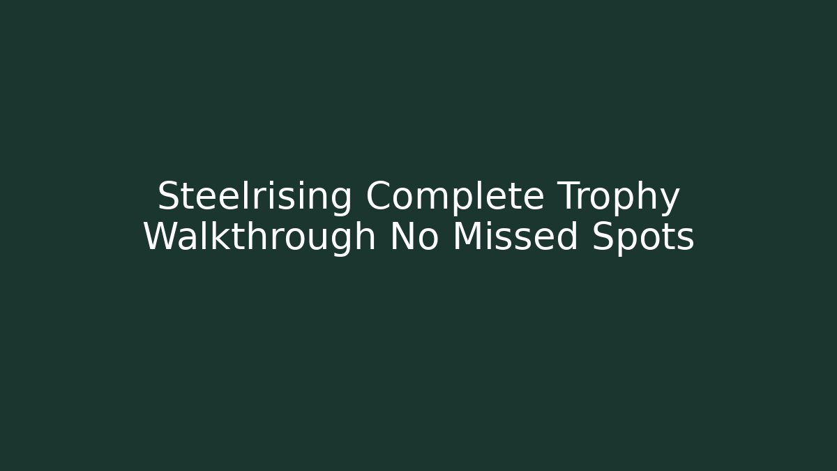 Steelrising Complete Trophy Walkthrough No Missed Spots - Critter Realm