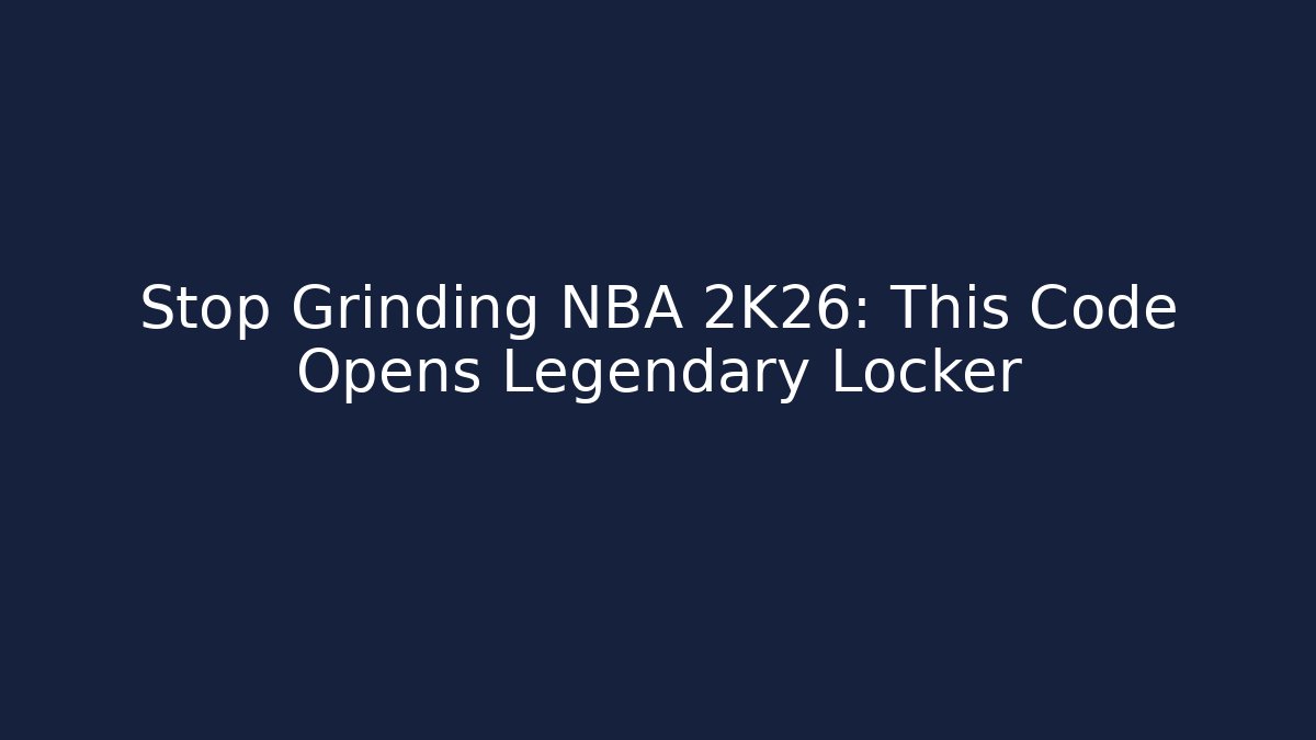 Stop Grinding NBA 2K26: This Code Opens Legendary Locker - Critter Realm