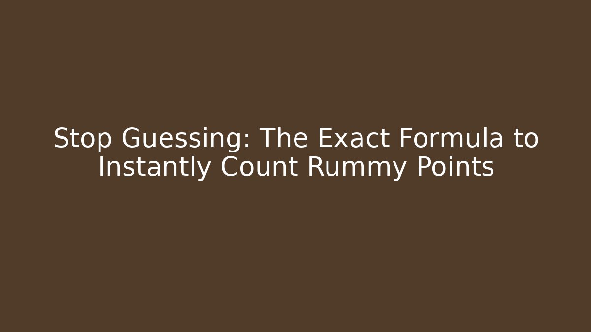 Stop Guessing: The Exact Formula to Instantly Count Rummy Points - Critter Realm