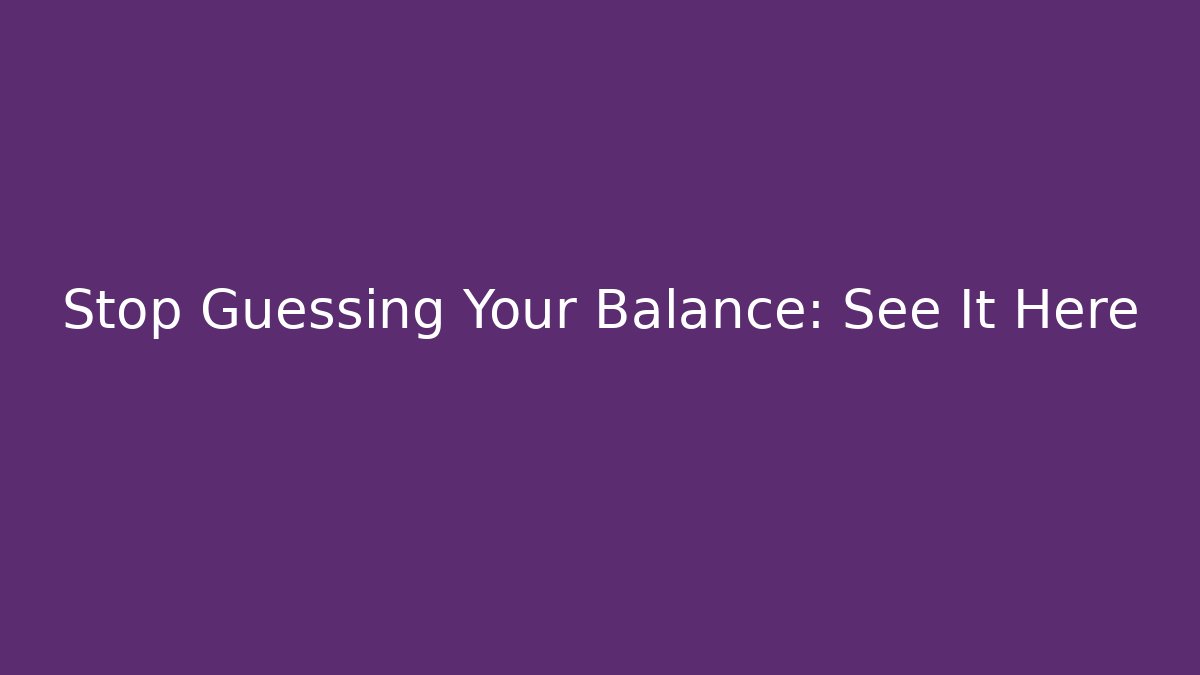 Stop Guessing Your Balance: See It Here - Critter Realm