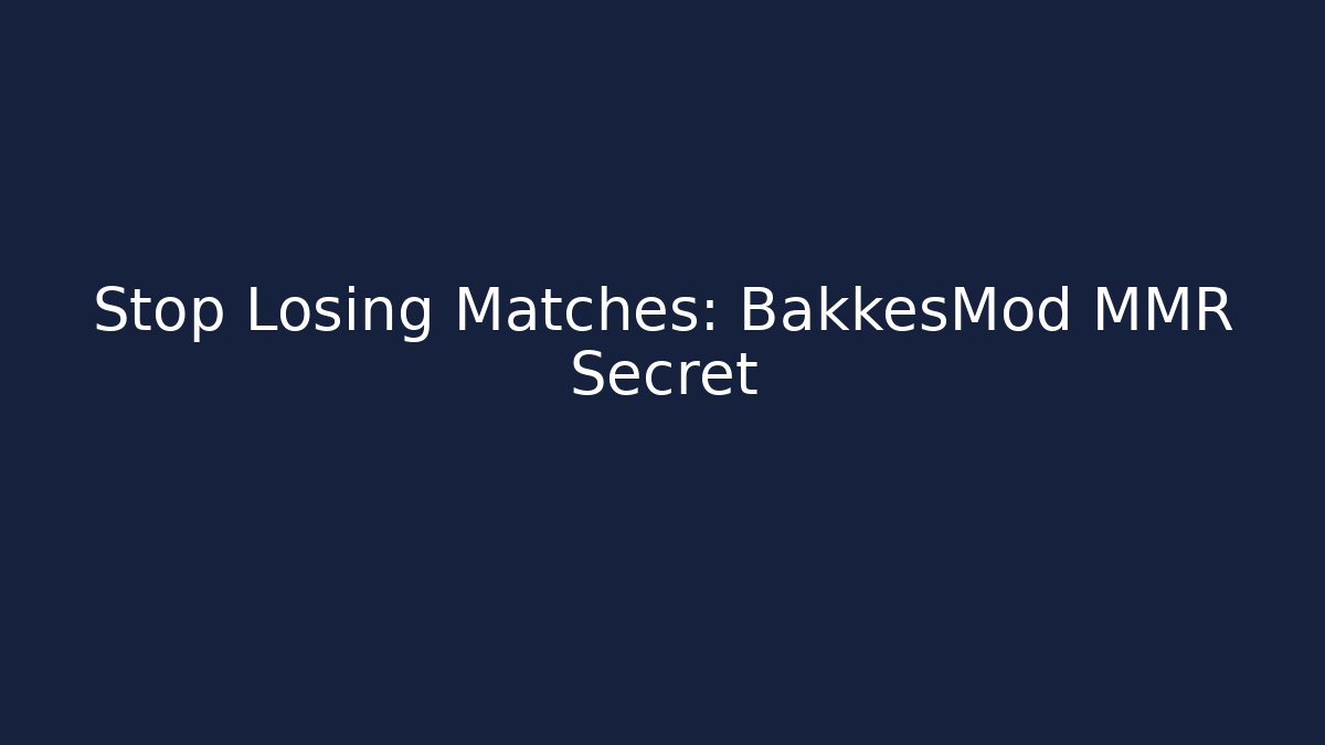 Stop Losing Matches: BakkesMod MMR Secret