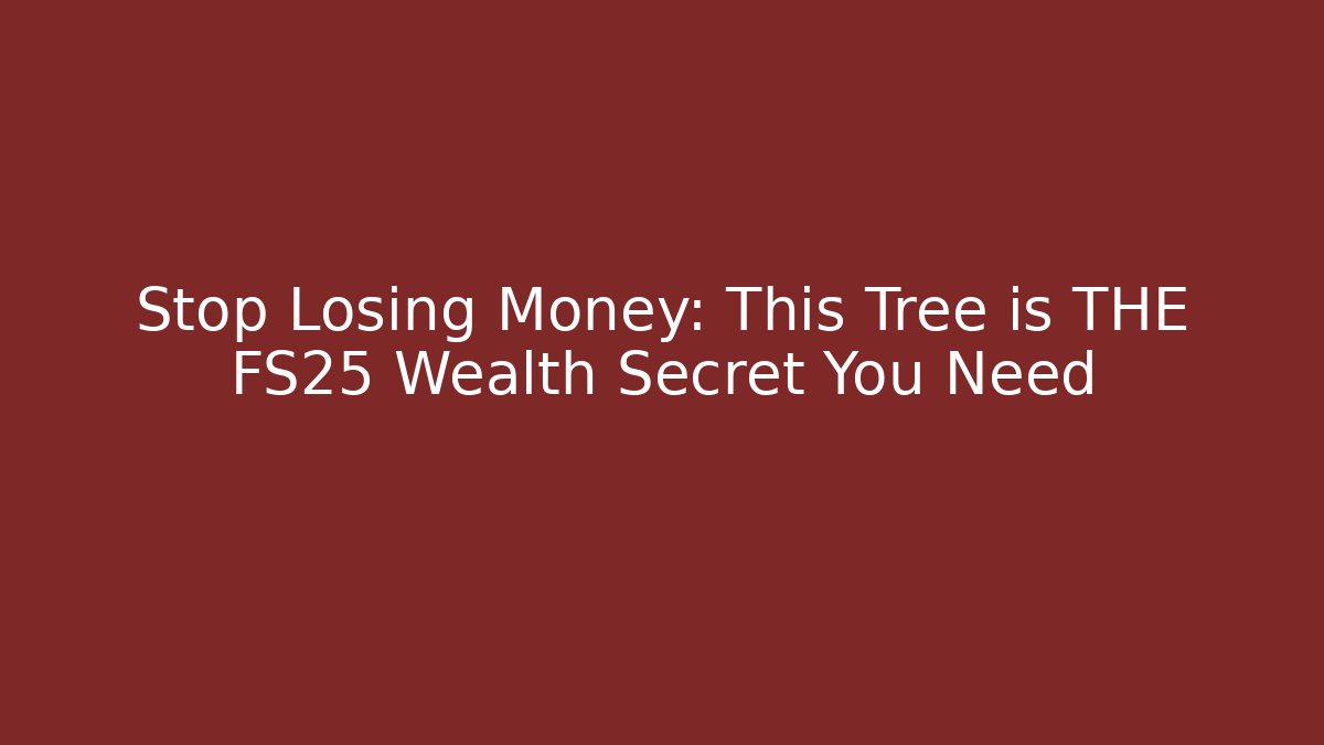 Stop Losing Money: This Tree is THE FS25 Wealth Secret You Need