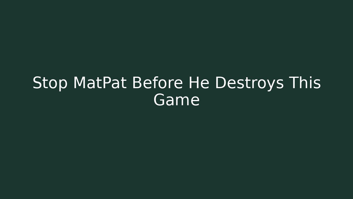 Stop MatPat Before He Destroys This Game