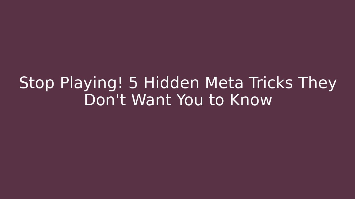Stop Playing! 5 Hidden Meta Tricks They Don't Want You to Know - Critter Realm