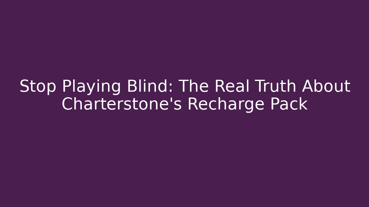 Stop Playing Blind: The Real Truth About Charterstone's Recharge Pack