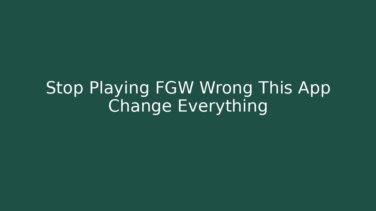 Stop Playing FGW Wrong This App Change Everything - Critter Realm