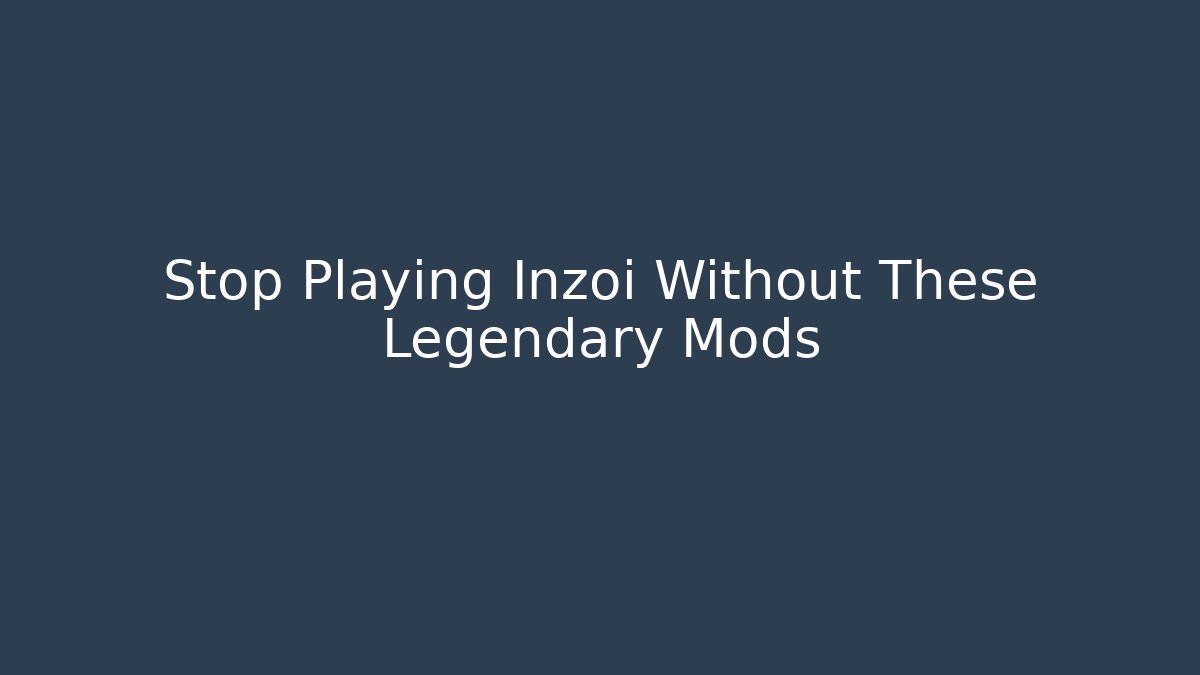 Stop Playing Inzoi Without These Legendary Mods