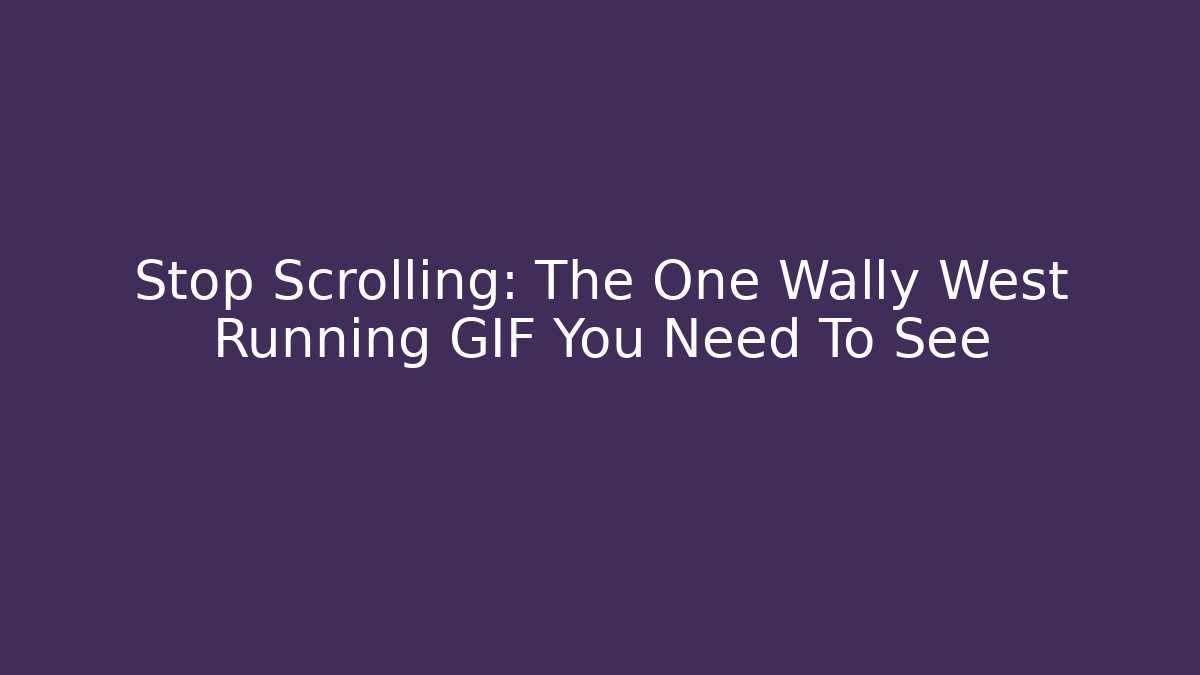 Stop Scrolling: The One Wally West Running GIF You Need To See
