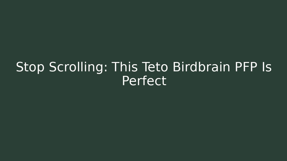 Stop Scrolling: This Teto Birdbrain PFP Is Perfect - Critter Realm
