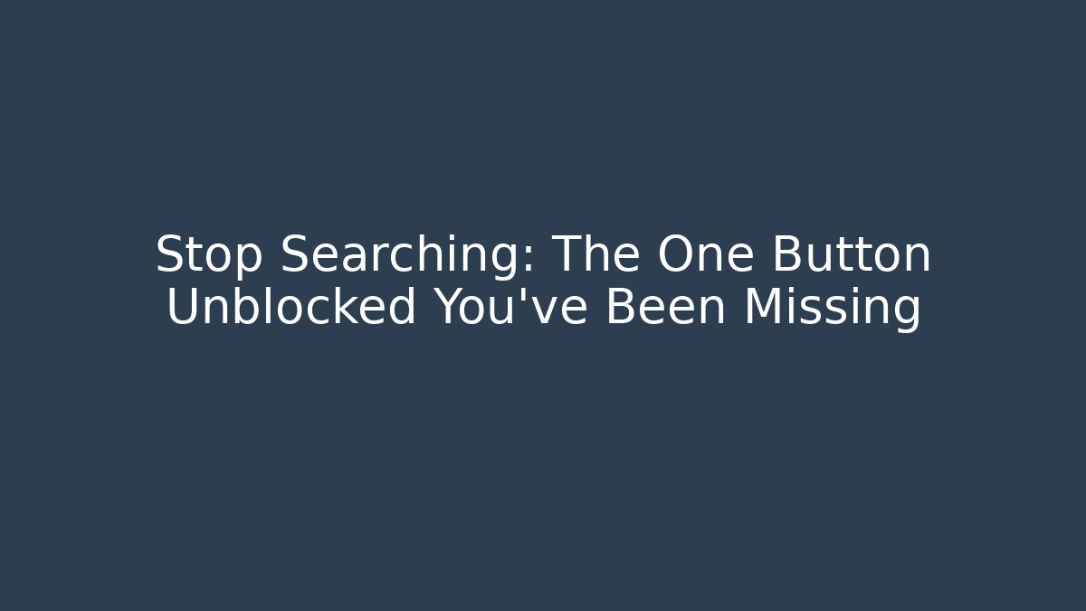 Stop Searching: The One Button Unblocked You’ve Been Missing - Critter Realm