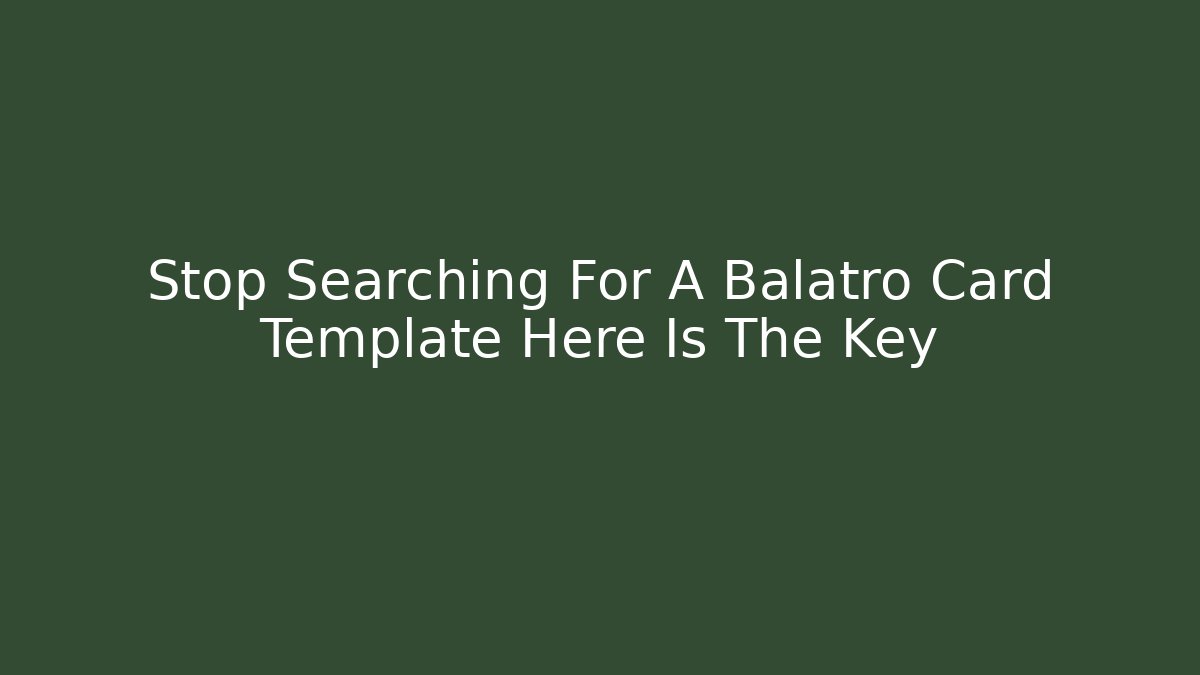 Stop Searching For A Balatro Card Template Here Is The Key