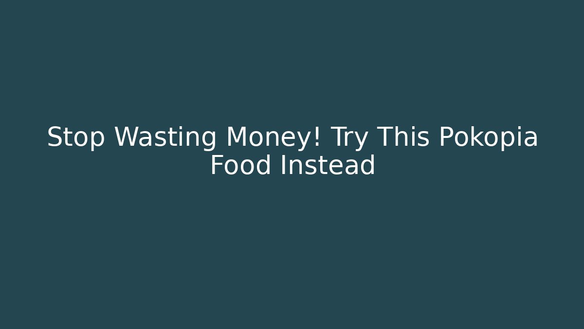 Stop Wasting Money! Try This Pokopia Food Instead