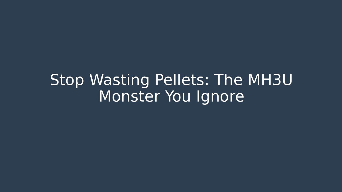 Stop Wasting Pellets: The MH3U Monster You Ignore