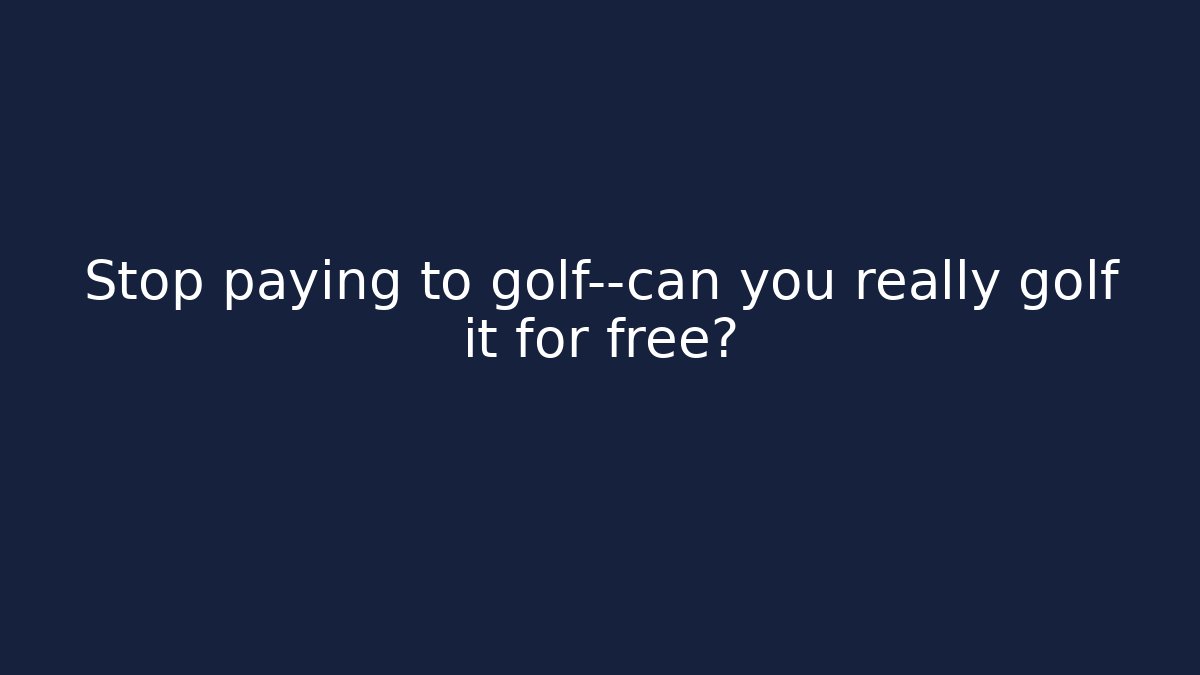 Stop paying to golf—can you really golf it for free? - Critter Realm