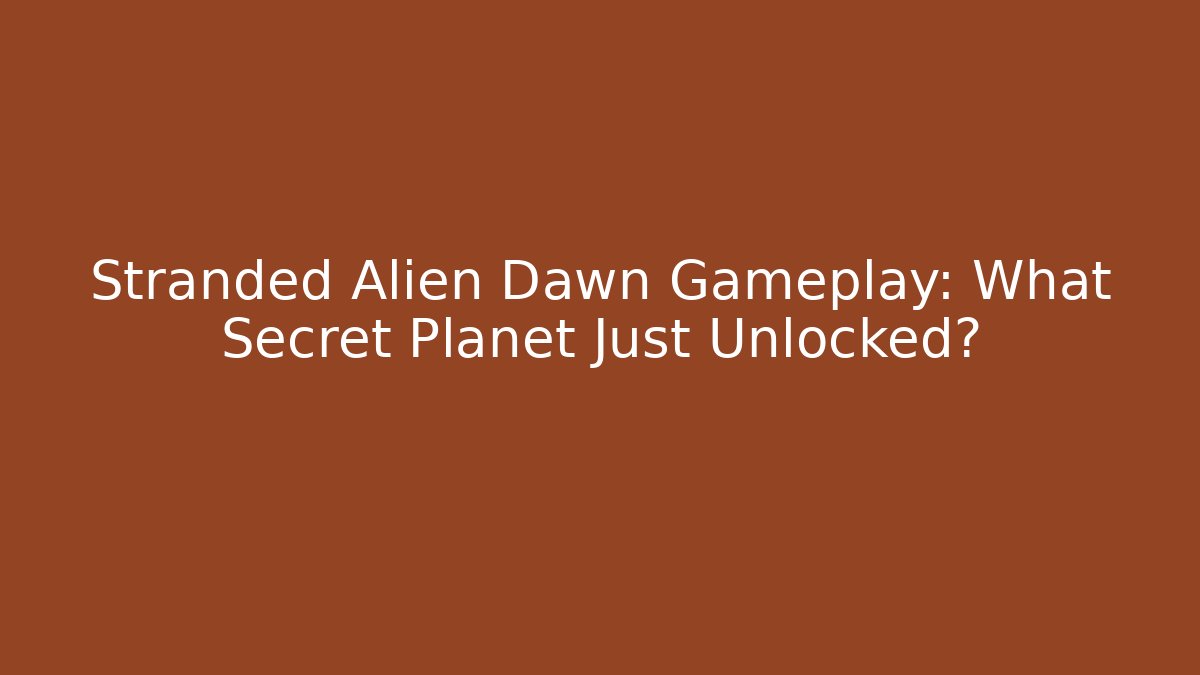 Stranded Alien Dawn Gameplay: What Secret Planet Just Unlocked? - Critter Realm