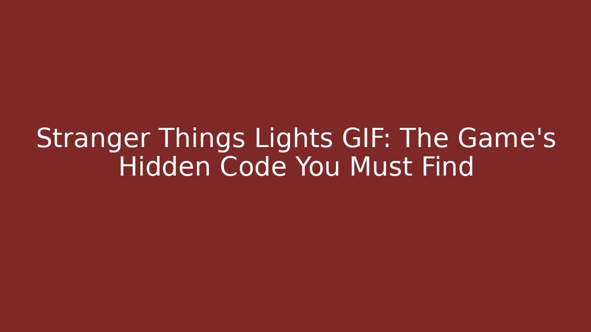 Stranger Things Lights GIF: The Game's Hidden Code You Must Find