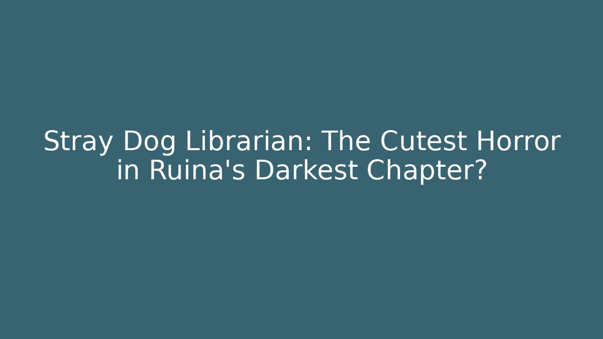 Stray Dog Librarian: The Cutest Horror in Ruina's Darkest Chapter? - Critter Realm