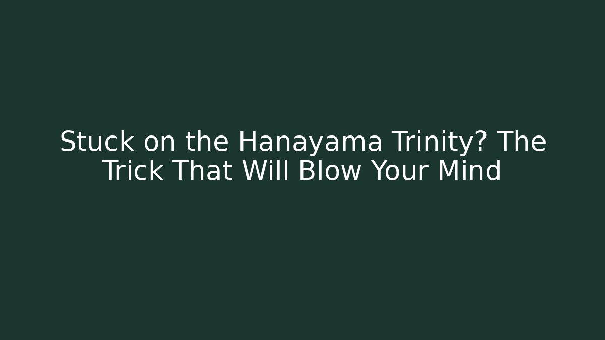 Stuck on the Hanayama Trinity? The Trick That Will Blow Your Mind