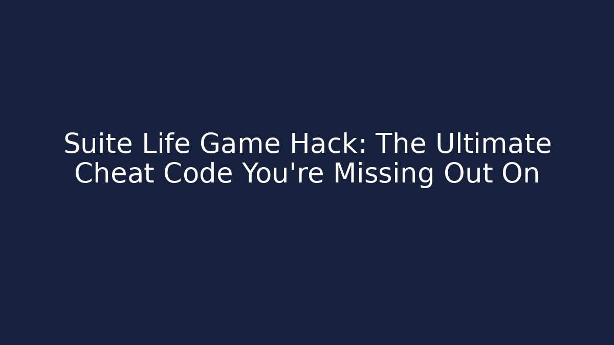Suite Life Game Hack: The Ultimate Cheat Code You’re Missing Out On - Critter Realm