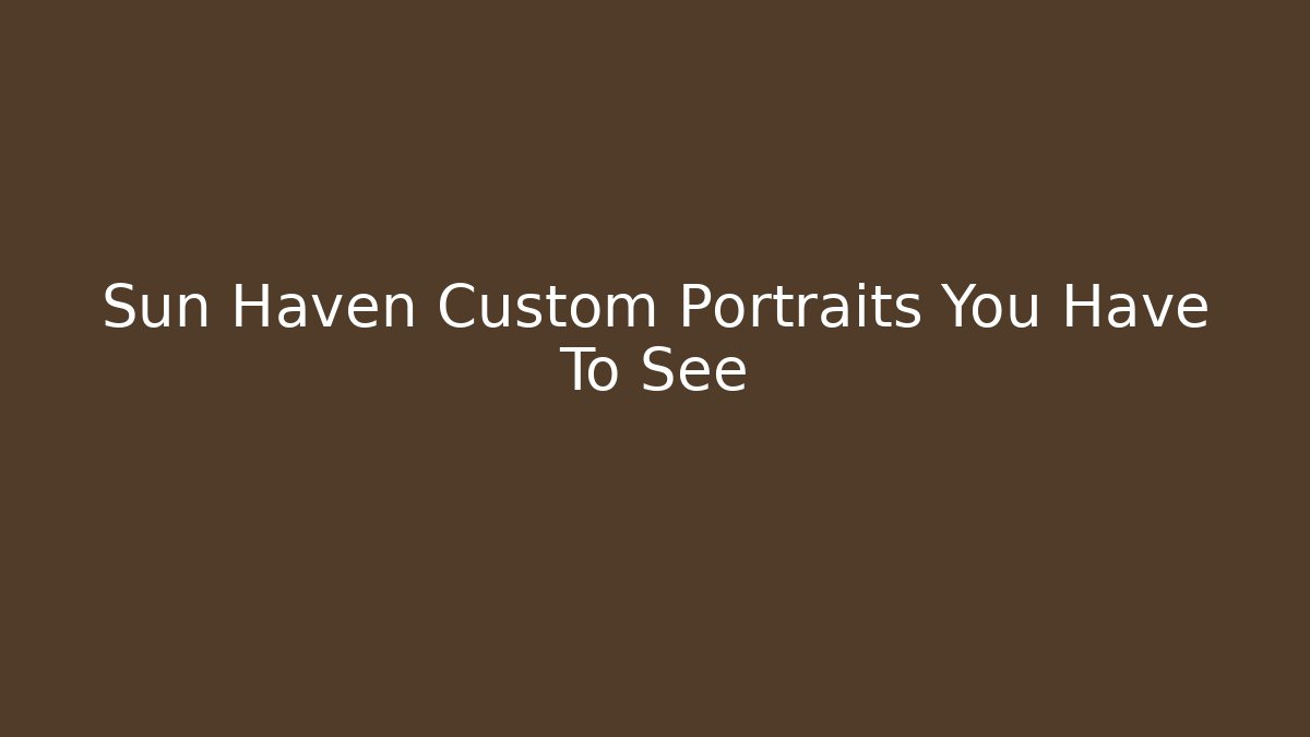 Sun Haven Custom Portraits You Have To See - Critter Realm
