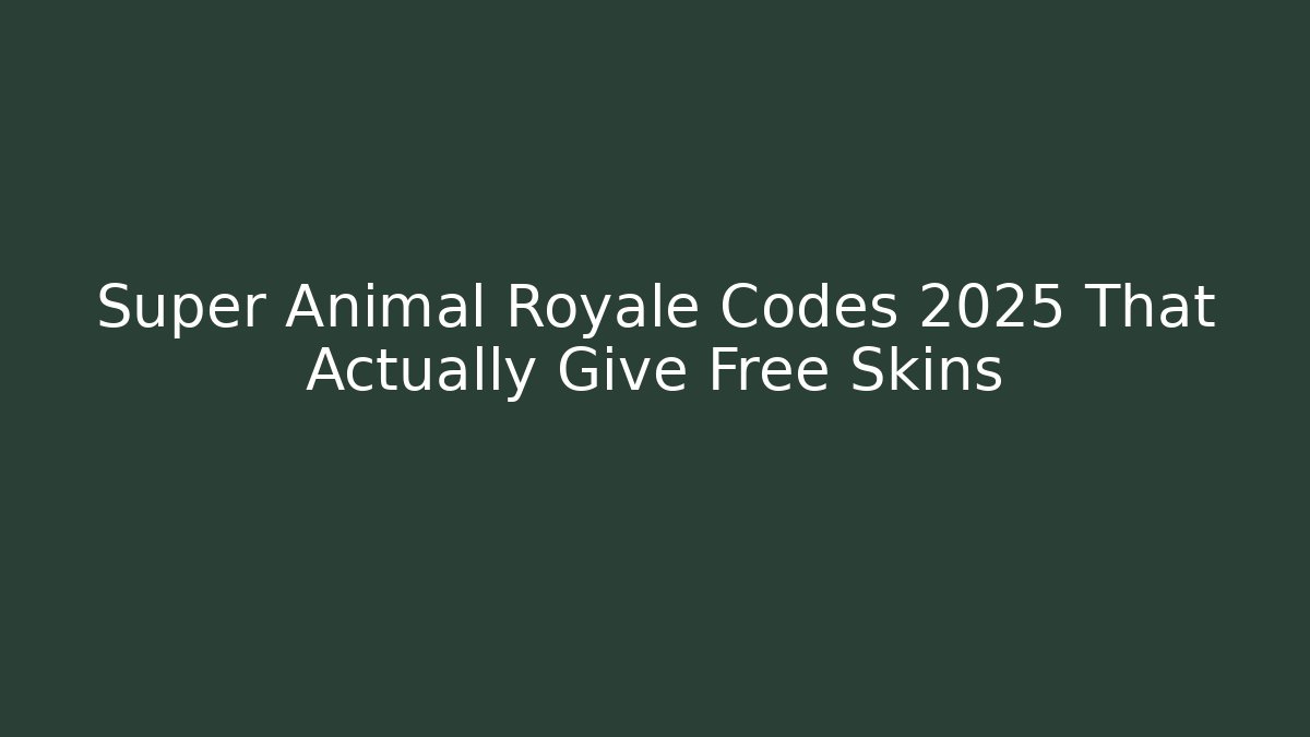 Super Animal Royale Codes 2025 That Actually Give Free Skins