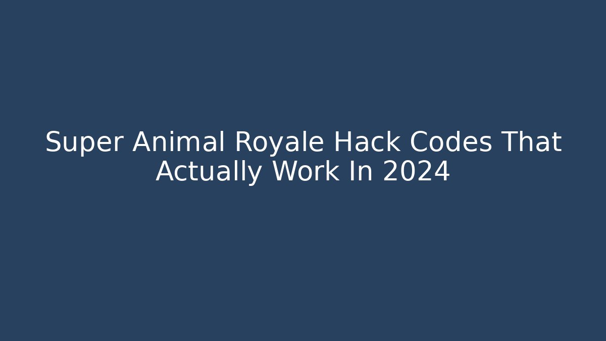 Super Animal Royale Hack Codes That Actually Work In 2024 - Critter Realm