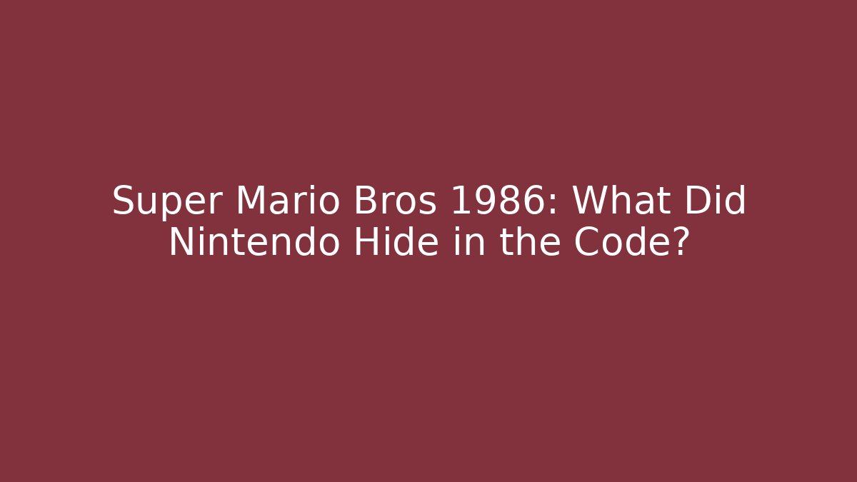 Super Mario Bros 1986: What Did Nintendo Hide in the Code? - Critter Realm