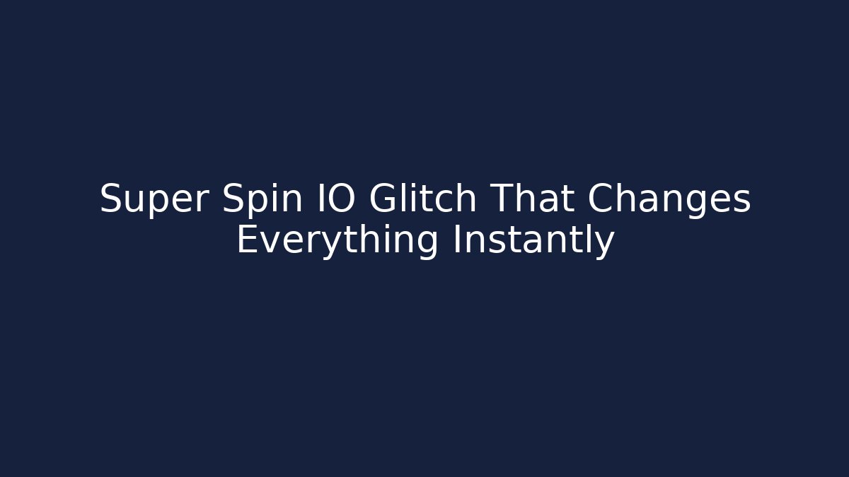 Super Spin IO Glitch That Changes Everything Instantly - Critter Realm
