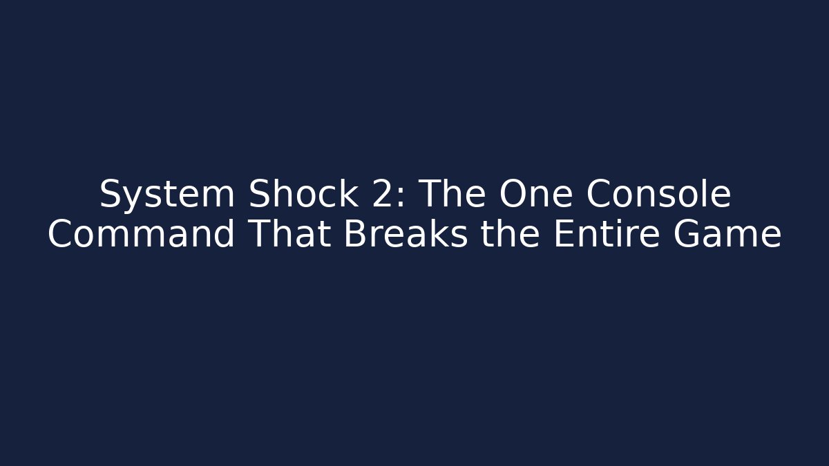 System Shock 2: The One Console Command That Breaks the Entire Game - Critter Realm
