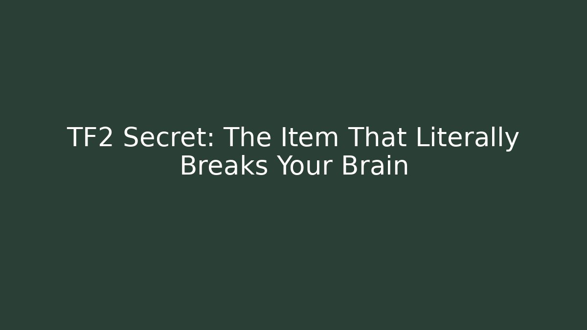 TF2 Secret: The Item That Literally Breaks Your Brain - Critter Realm