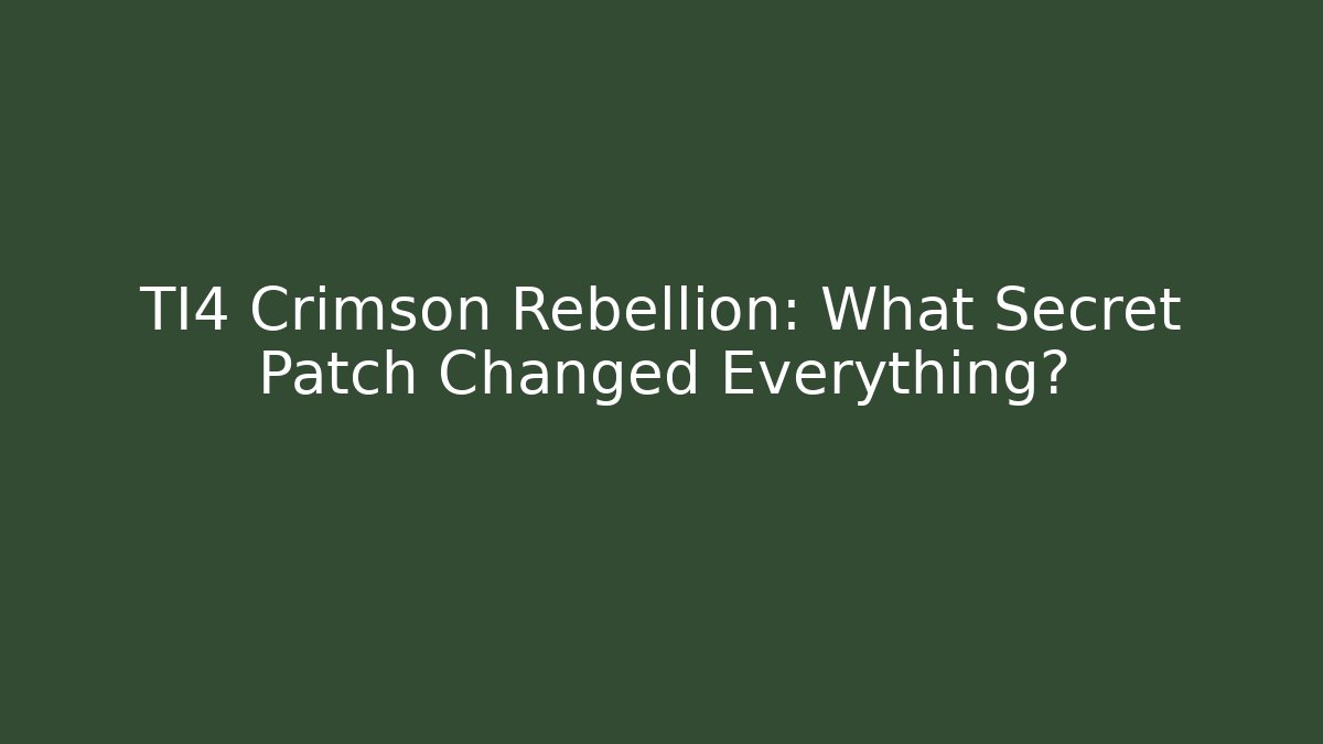 TI4 Crimson Rebellion: What Secret Patch Changed Everything?