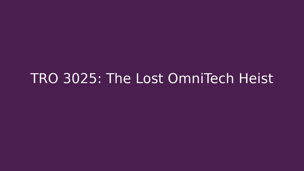 TRO 3025: The Lost OmniTech Heist