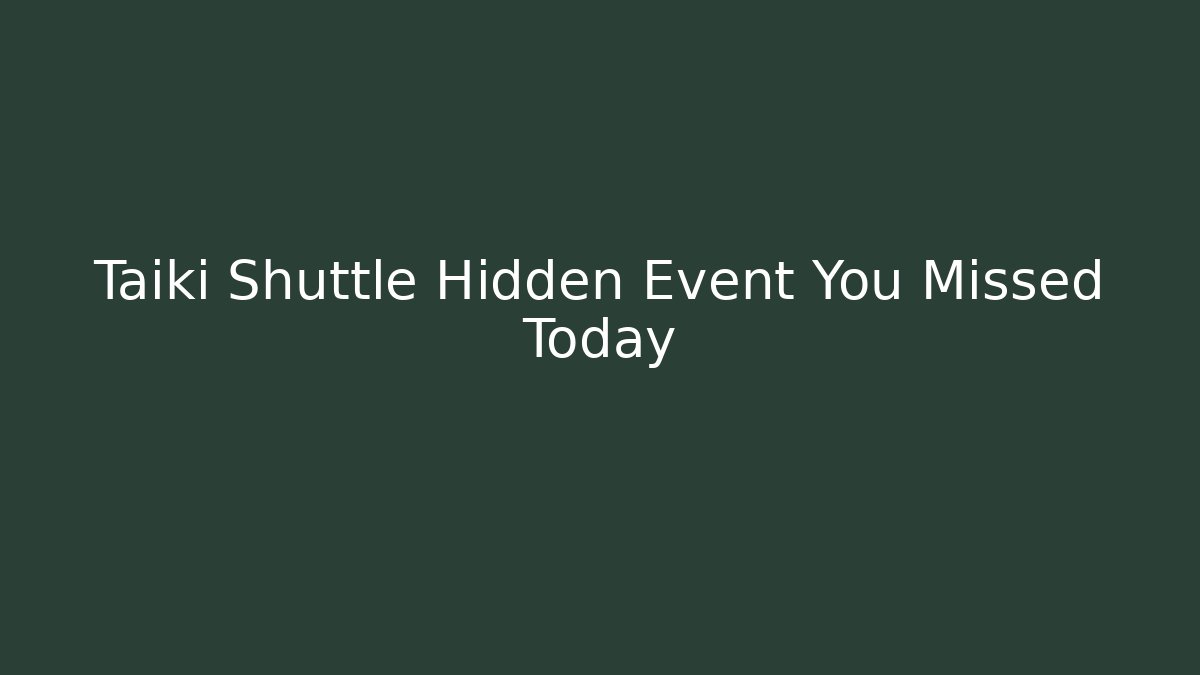 Taiki Shuttle Hidden Event You Missed Today