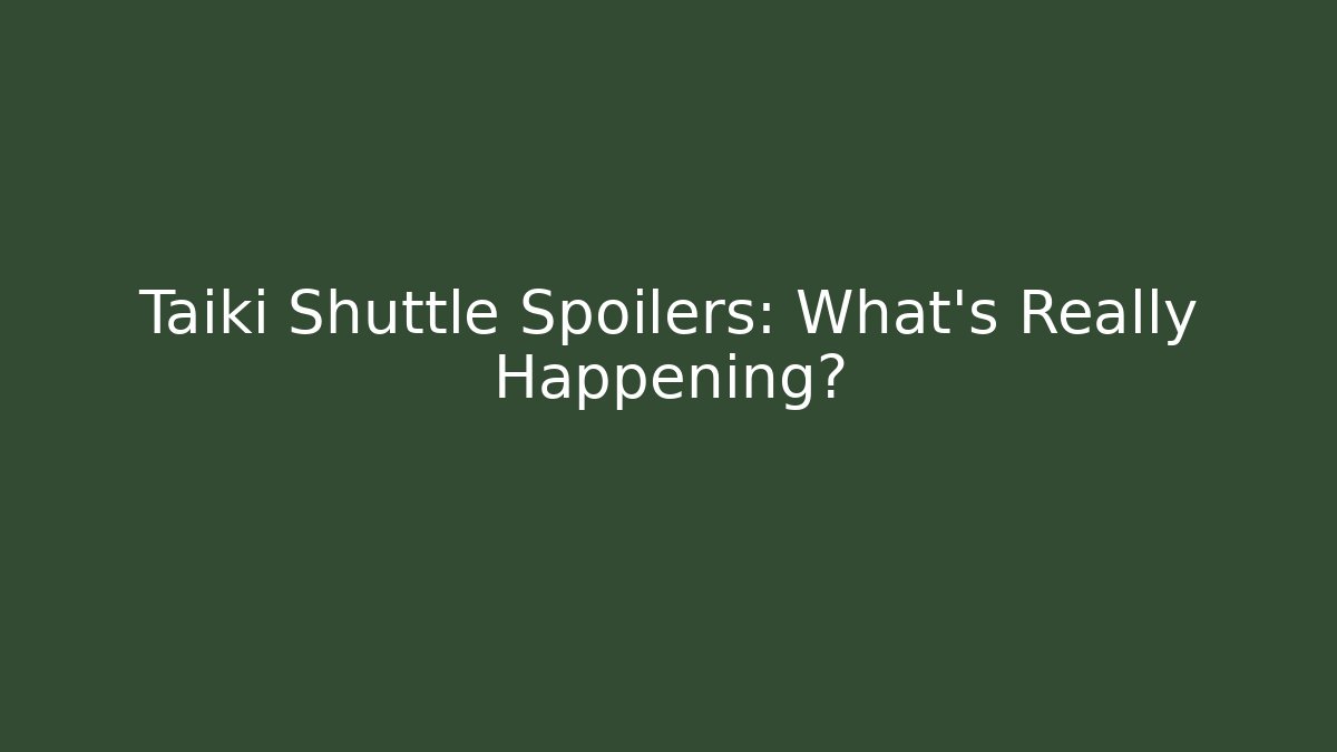 Taiki Shuttle Spoilers: What's Really Happening?
