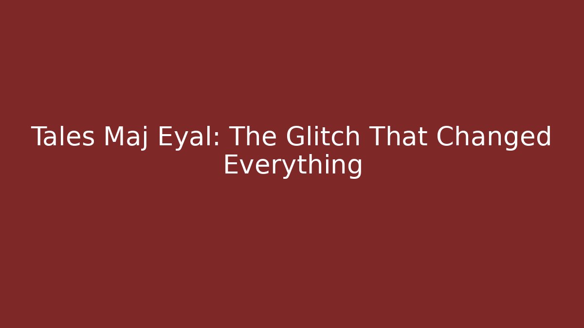 Tales Maj Eyal: The Glitch That Changed Everything